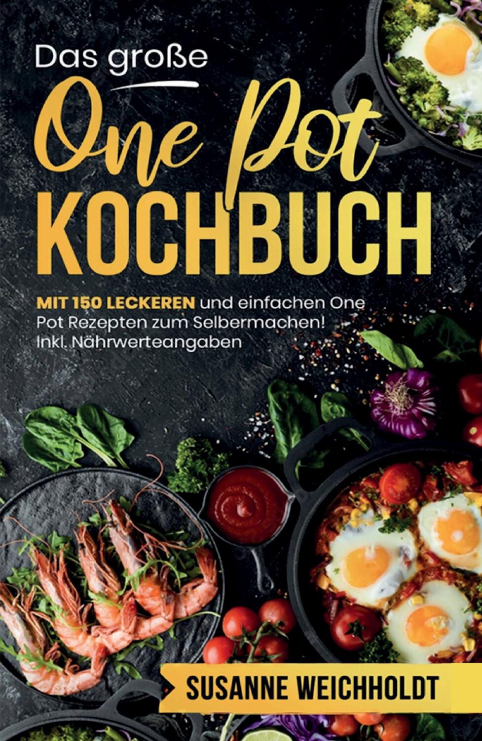 Cover: 9783347810310 | Das große One Pot Kochbuch! Schnelle und günstige Gerichte aus...