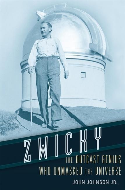 Cover: 9780674979673 | Zwicky | The Outcast Genius Who Unmasked the Universe | Johnson | Buch