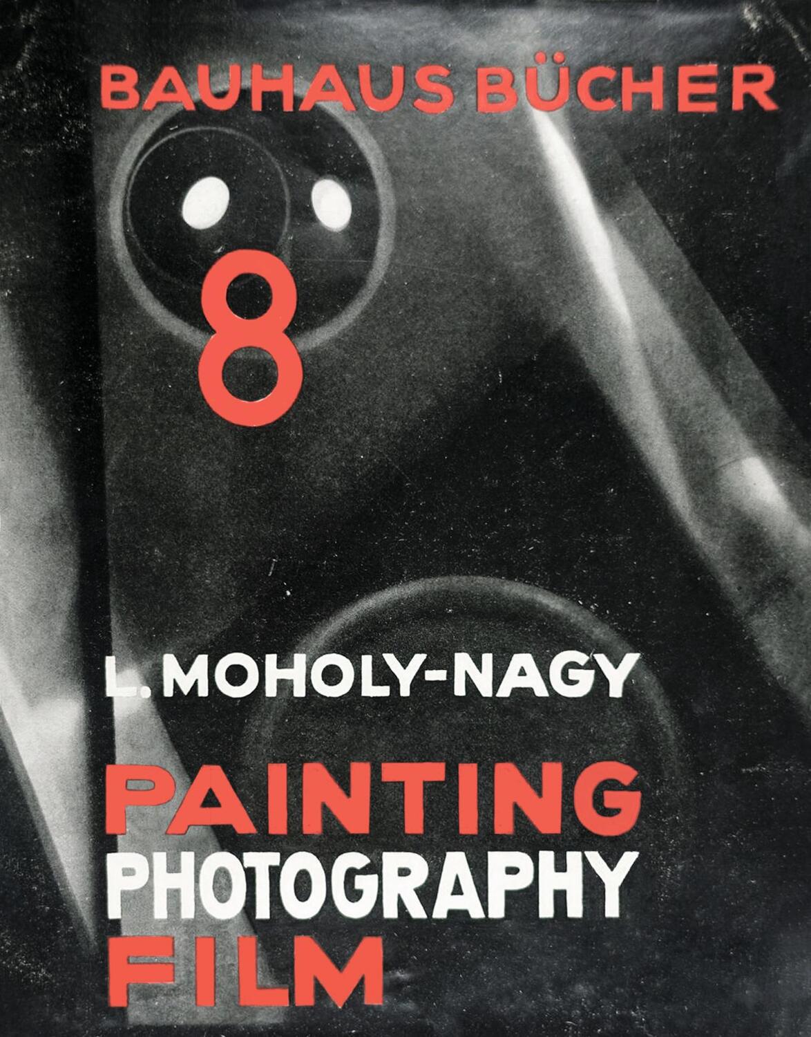 Cover: 9783037785874 | Painting, Photography, Film | Bauhausbücher 8 | Laszlo Moholy-Nagy