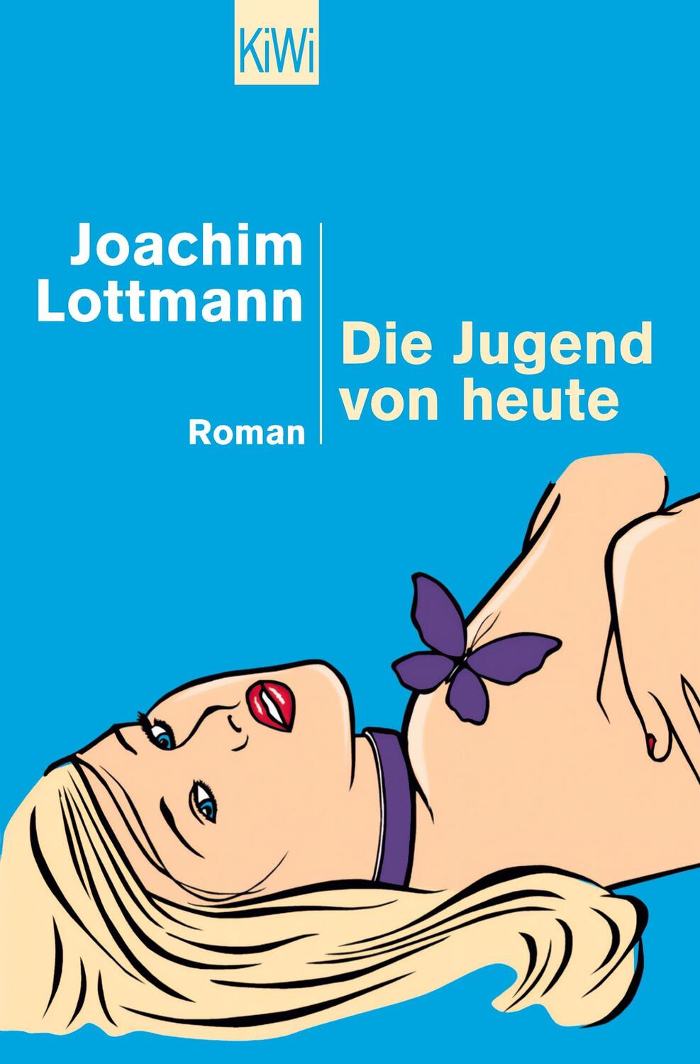Cover: 9783462034264 | Die Jugend von heute | Joachim Lottmann | Taschenbuch | Paperback