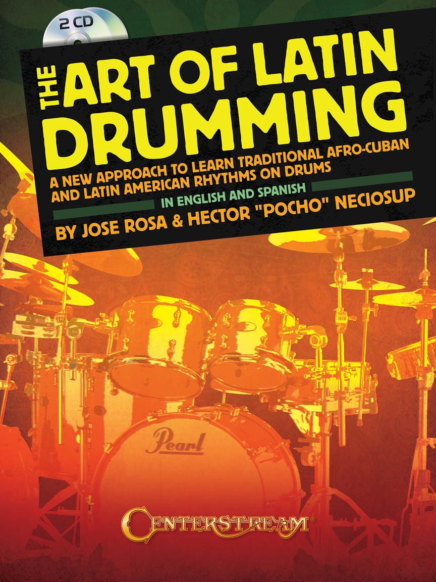 Cover: 884088618087 | The Art of Latin Drumming | Jose Rosa_Hector Pocho Neciosup | 2011