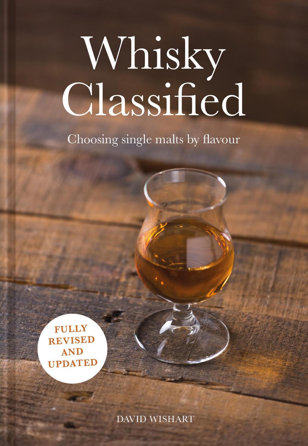 Cover: 9781911595731 | Whisky Classified | Choosing Single Malts by Flavour | David Wishart