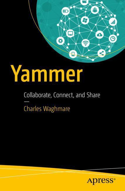 Cover: 9781484237953 | Yammer | Collaborate, Connect, and Share | Charles Waghmare | Buch