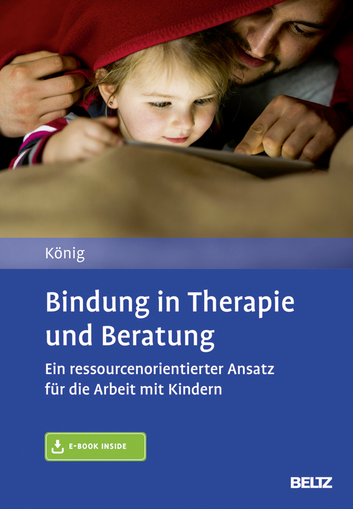 Cover: 9783621285834 | Bindung in Therapie und Beratung, m. 1 Buch, m. 1 E-Book | König
