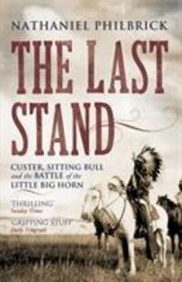 Cover: 9780099521242 | The Last Stand | Nathaniel Philbrick | Taschenbuch | Englisch | 2011