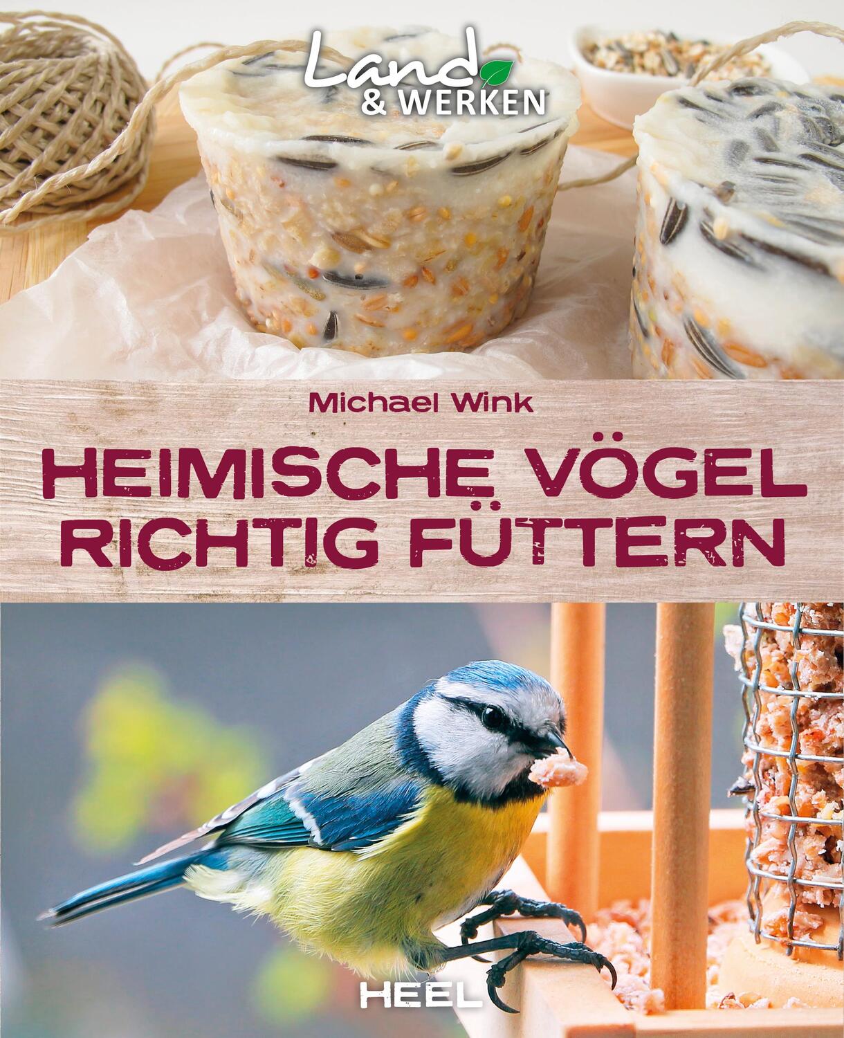 Cover: 9783966645294 | Heimische Vögel richtig füttern | Taschenbuch | Land & Werken | 2023