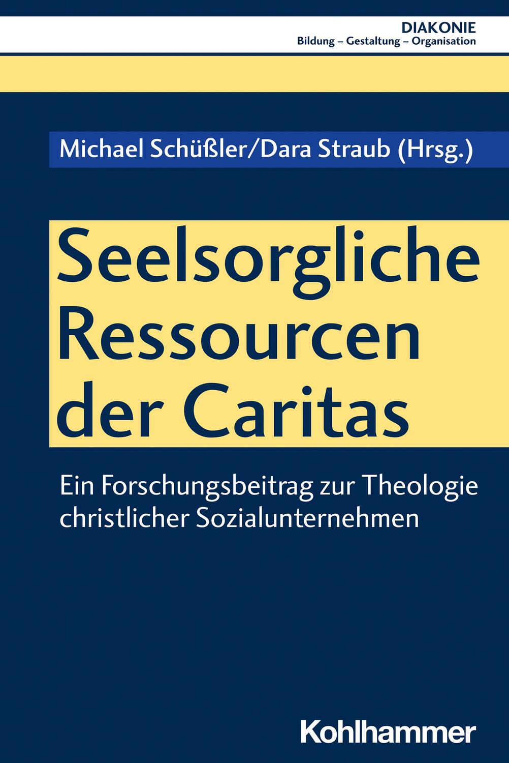 Cover: 9783170416666 | Seelsorgliche Ressourcen der Caritas | Michael Schüßler (u. a.) | Buch