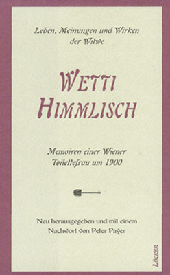 Cover: 9783854093503 | Wetti Himmlisch | Memoiren einer Wartefrau um 1900 in Wien | Payer