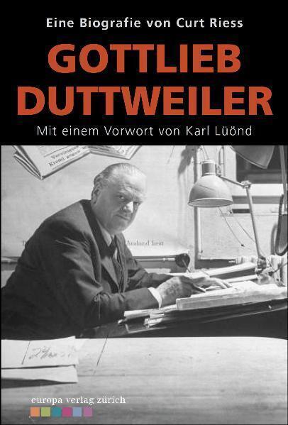 Cover: 9783905811322 | Gottlieb Duttweiler | Eine Biographie. Vorwort: Lüönd, Karl | Riess