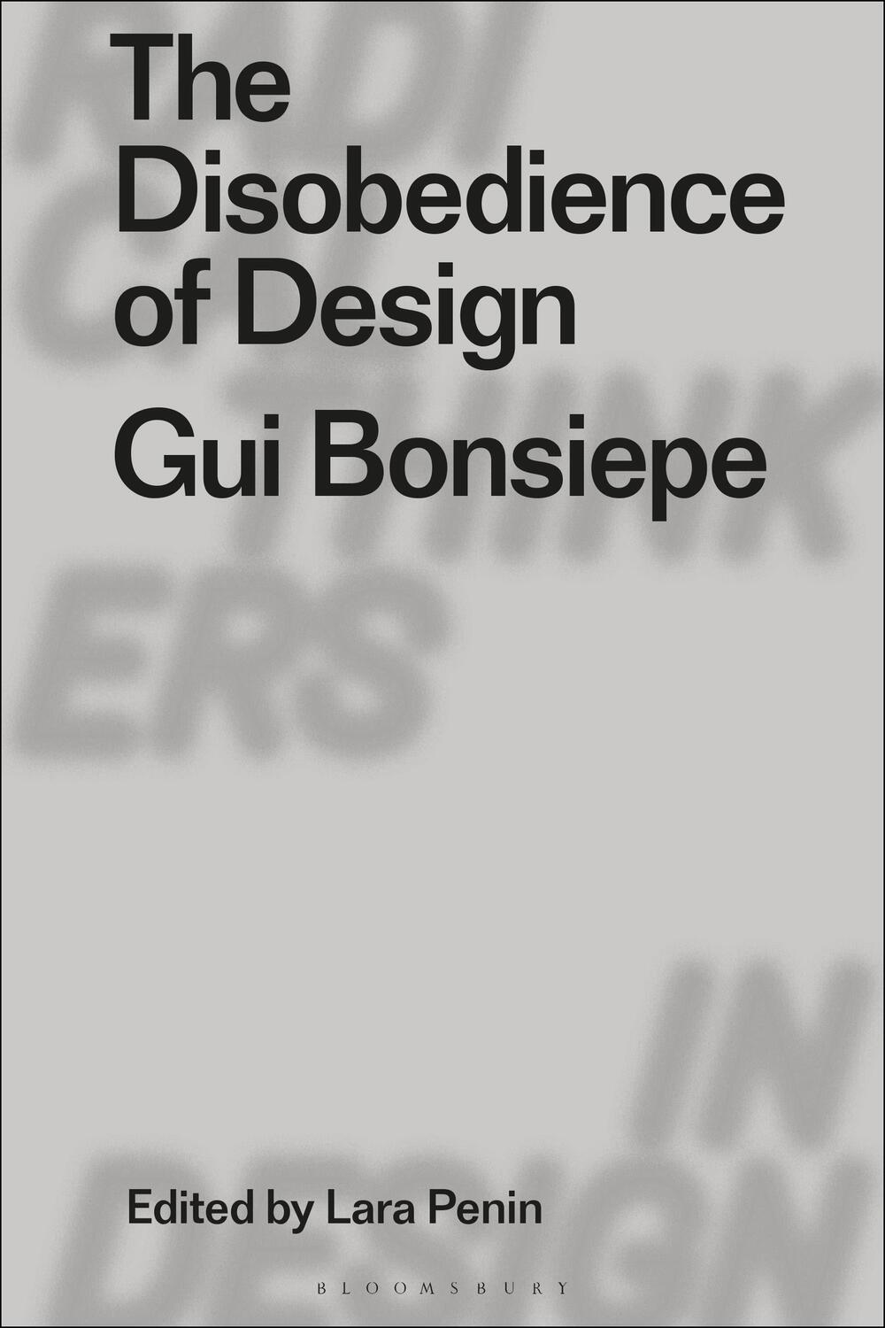 Cover: 9781350162440 | The Disobedience of Design | Gui Bonsiepe | Lara Penin | Taschenbuch