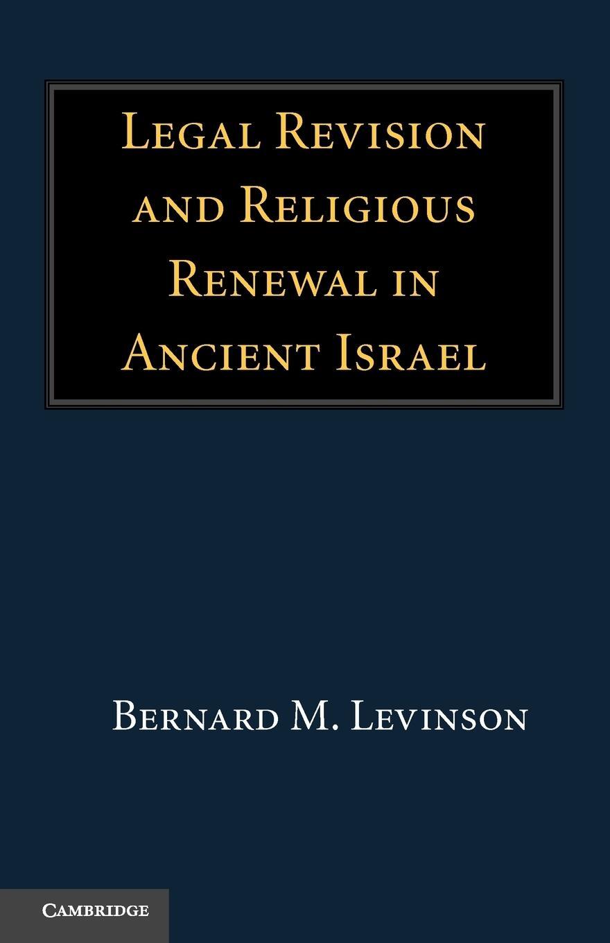 Cover: 9780521171915 | Legal Revision and Religious Renewal in Ancient Israel | Levinson