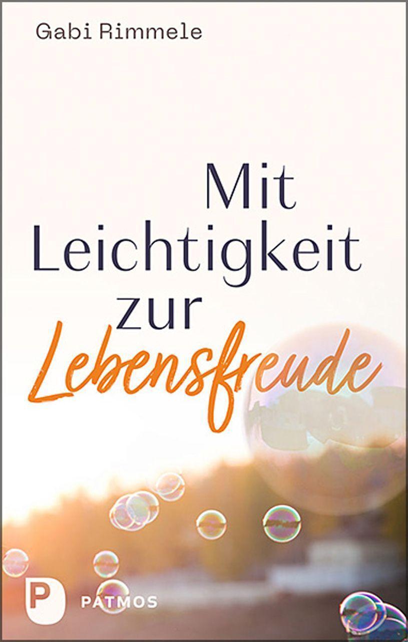 Cover: 9783843614047 | Mit Leichtigkeit zur Lebensfreude | Gabi Rimmele | Taschenbuch | 2022