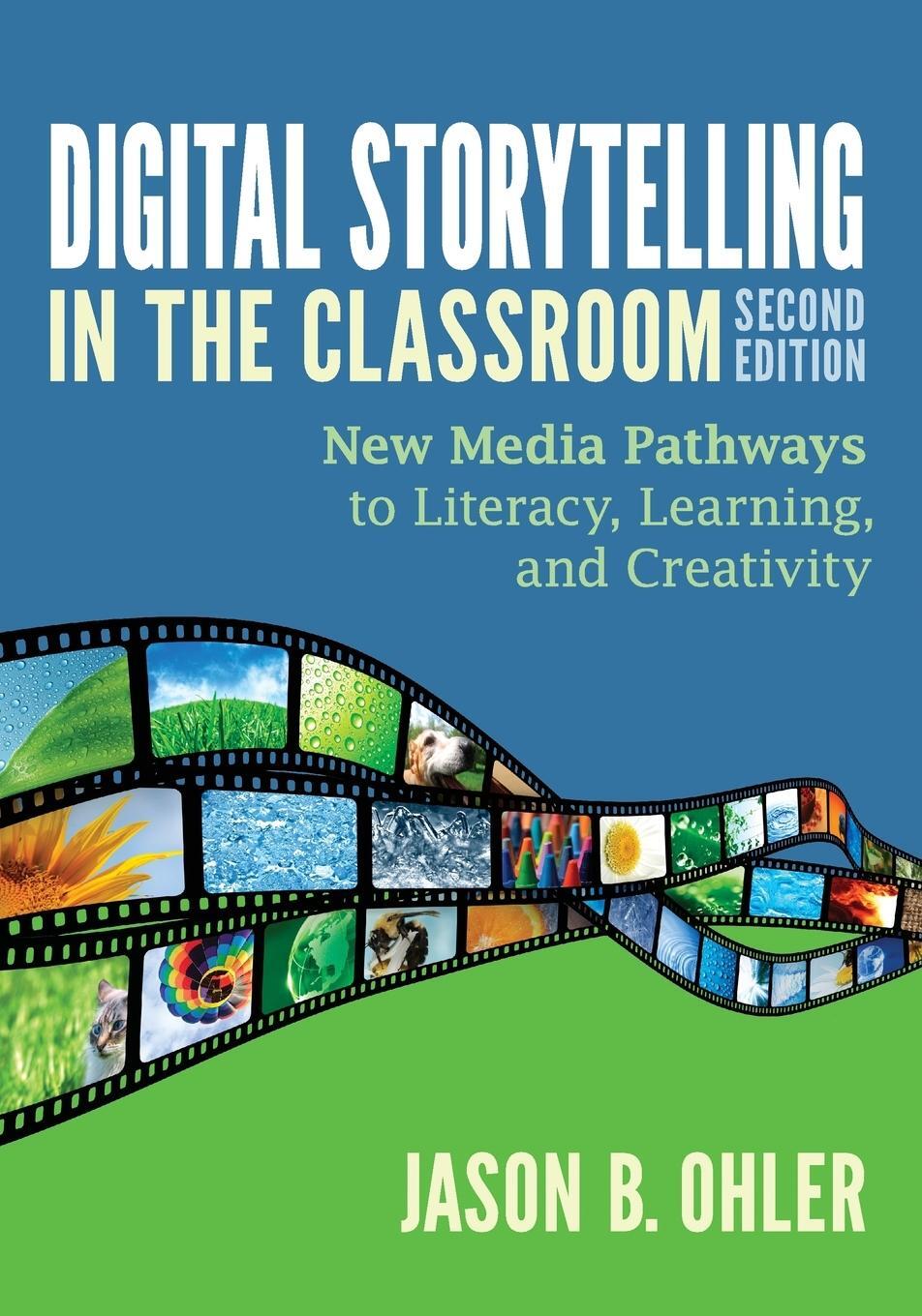 Cover: 9781452268255 | Digital Storytelling in the Classroom | Jason B. Ohler | Taschenbuch