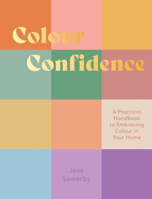 Cover: 9781837830282 | Colour Confidence | Jessica Sowerby | Buch | Englisch | 2023