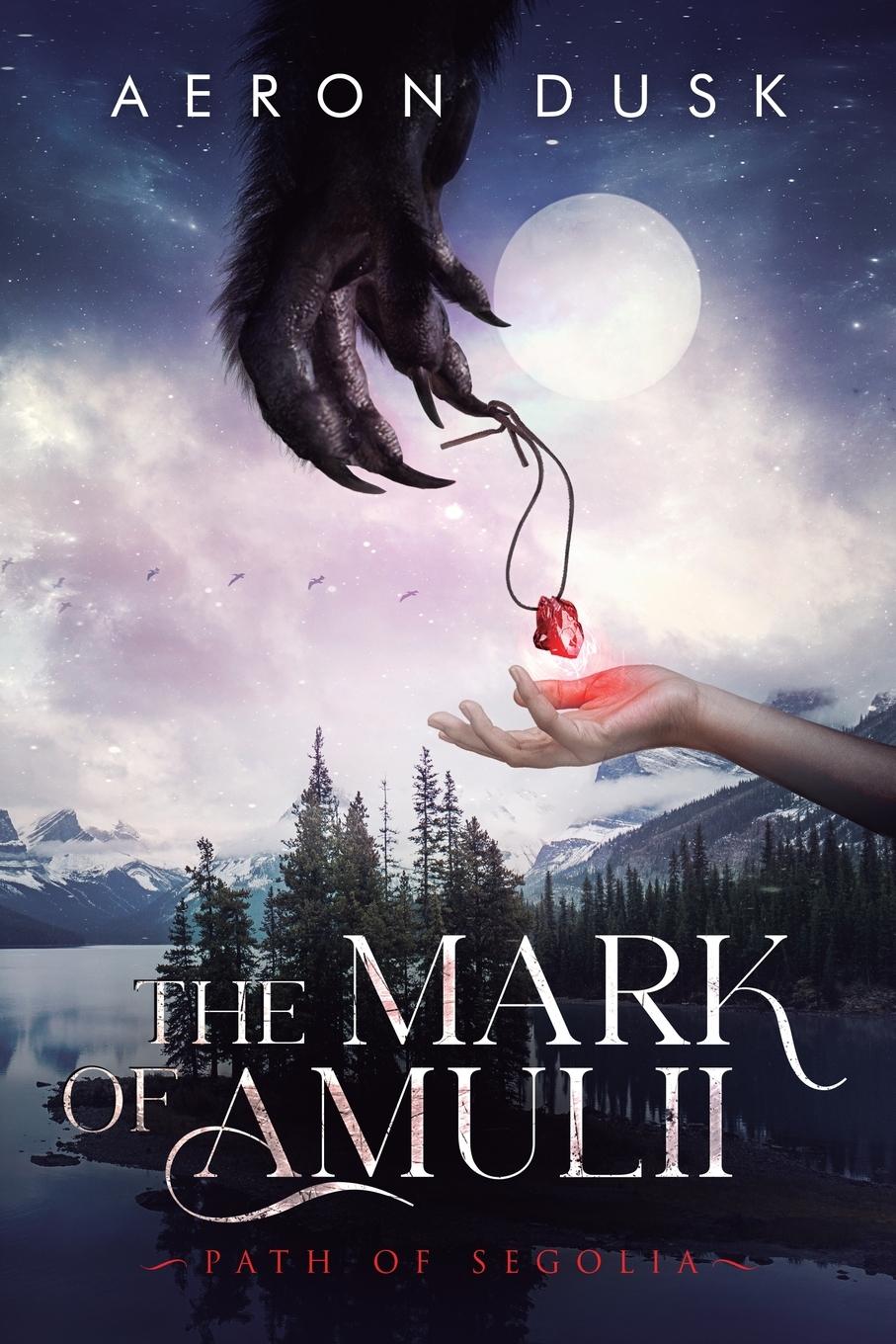 Cover: 9781737843306 | The Mark of Amulii | Path of Segolia | Aeron Dusk | Taschenbuch | 2021