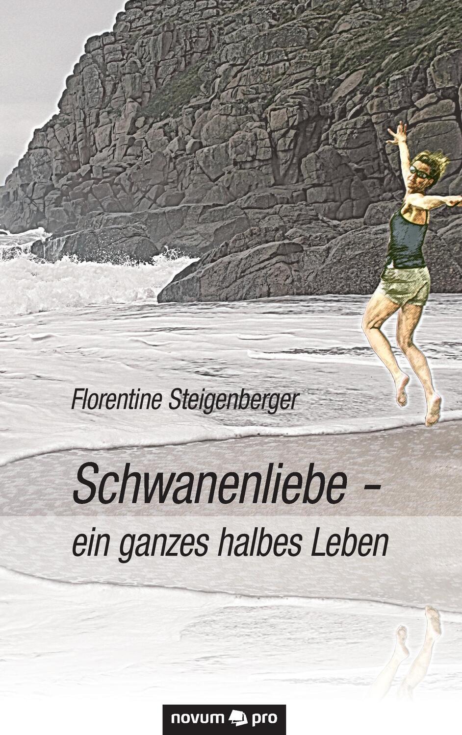 Cover: 9783958402089 | Schwanenliebe - ein ganzes halbes Leben | Florentine Steigenberger