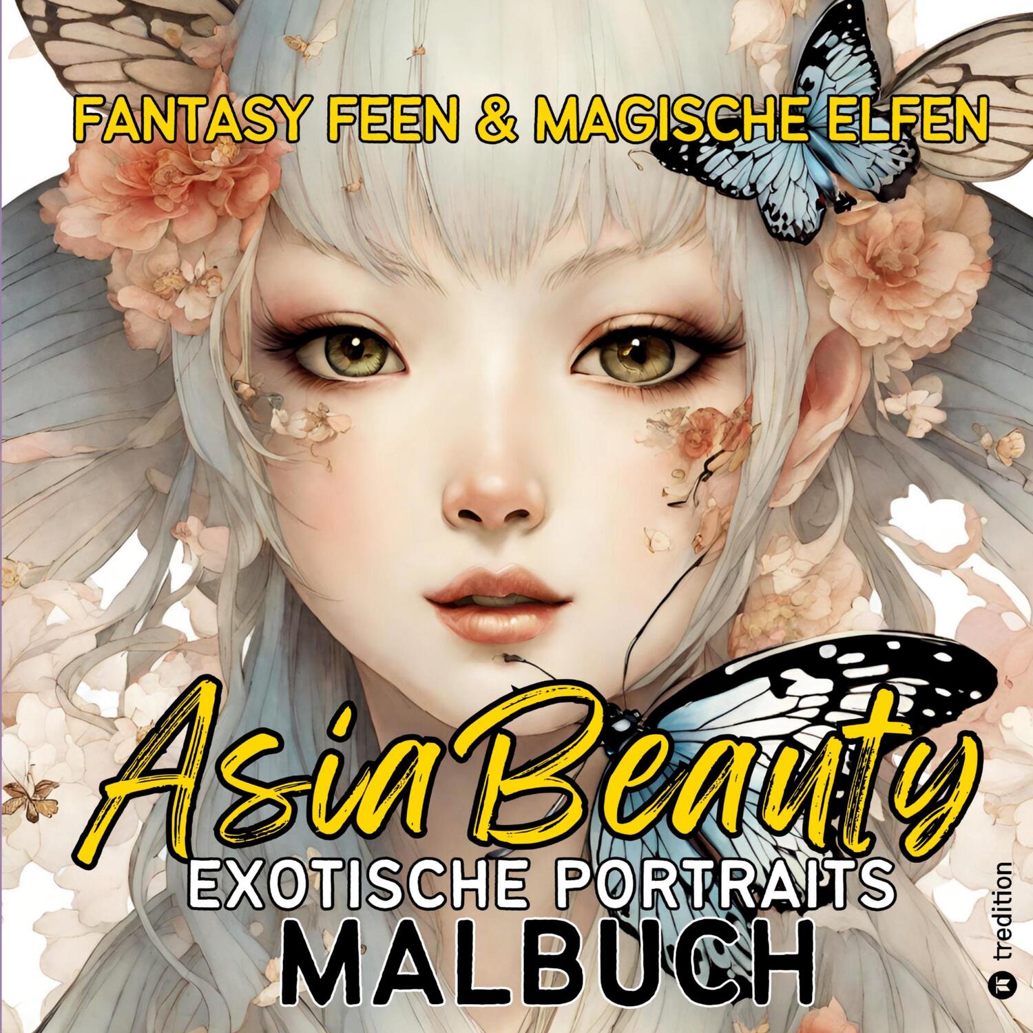 Cover: 9783384045966 | Exotische Portraits Malbuch Asia Beauty Fantasy Feen und Magische...