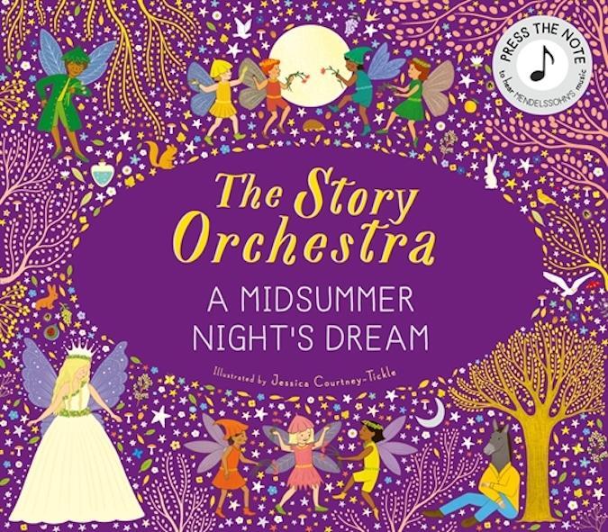 Cover: 9780711297388 | The Story Orchestra: Shakespeare's A Midsummer Night's Dream | Buch