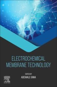 Cover: 9780443140051 | Electrochemical Membrane Technology | Adewale Giwa | Taschenbuch