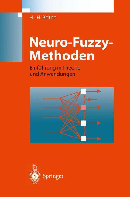 Cover: 9783540579663 | Neuro-Fuzzy-Methoden | Einführung in Theorie und Anwendungen | Bothe