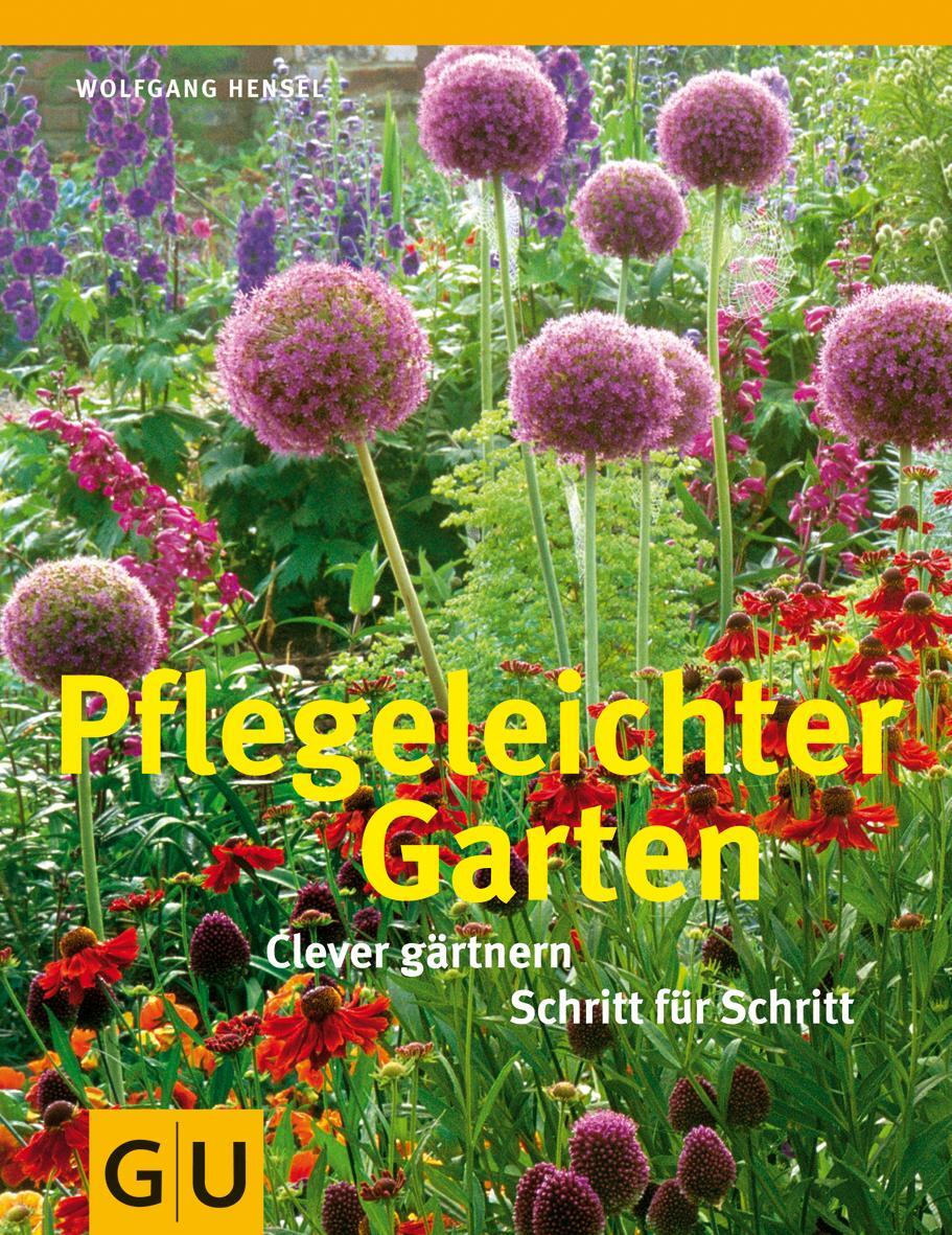 Cover: 9783833821929 | Pflegeleichter Garten | Clever gärtnern Schritt für Schritt | Hensel