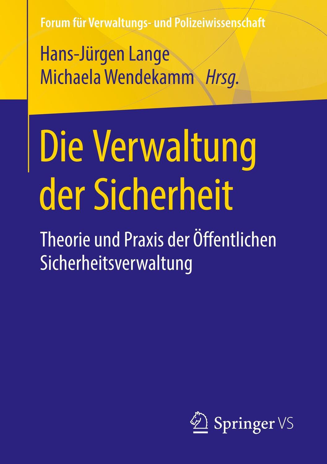 Cover: 9783658205355 | Die Verwaltung der Sicherheit | Michaela Wendekamm (u. a.) | Buch | VI
