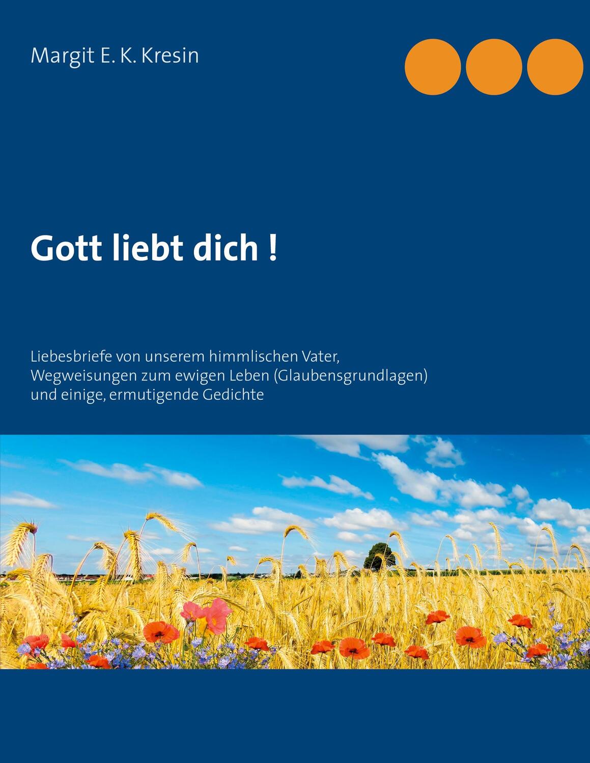 Cover: 9783740771447 | Gott liebt dich ! | Margit E. K. Kresin | Taschenbuch | TWENTYSIX