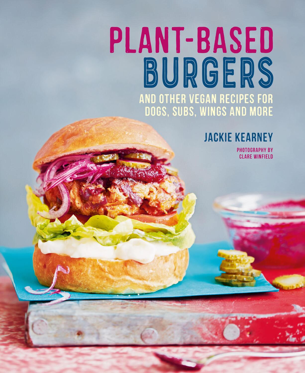 Cover: 9781788794213 | Plant-based Burgers | Jackie Kearney | Buch | Gebunden | Englisch