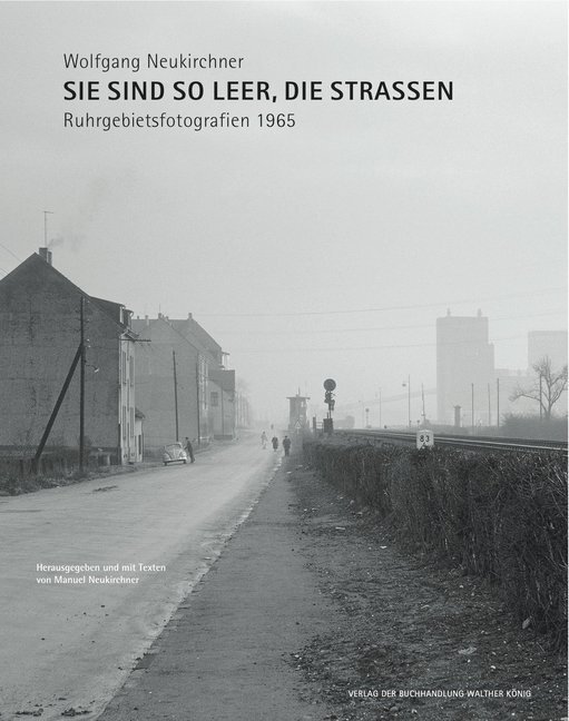 Cover: 9783960983347 | Wolfgang Neukirchner. Sie sind so leer, die Straßen....
