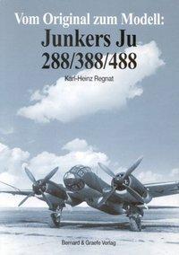 Cover: 9783763760282 | Vom Original zum Modell: Junkers Ju 288/388/488 | Karl-Heinz Regnat