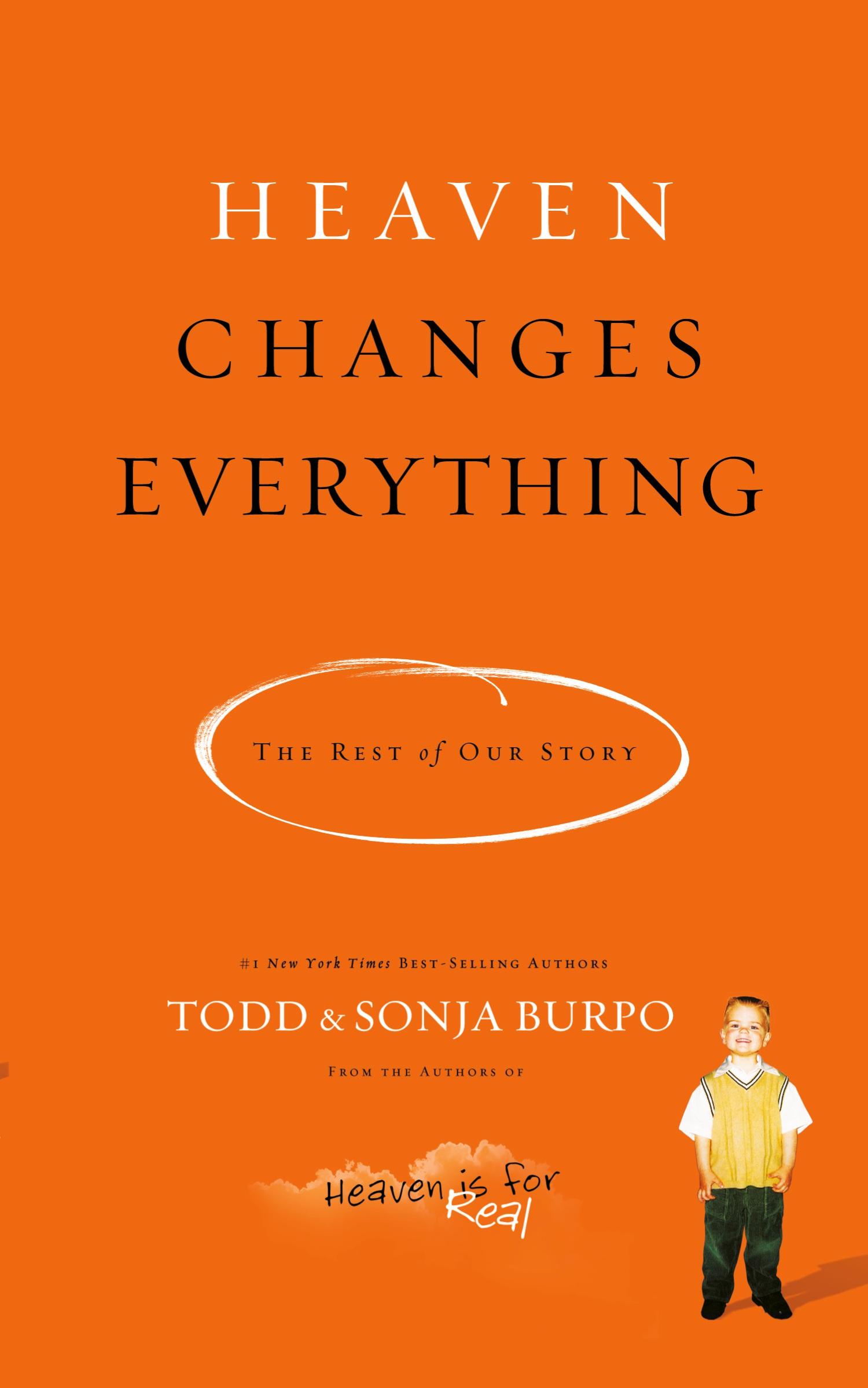 Cover: 9780718036560 | Heaven Changes Everything | The Rest of Our Story | Todd Burpo | Buch