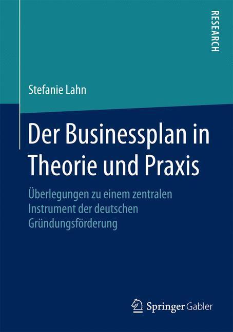 Cover: 9783658083748 | Der Businessplan in Theorie und Praxis | Stefanie Lahn | Taschenbuch