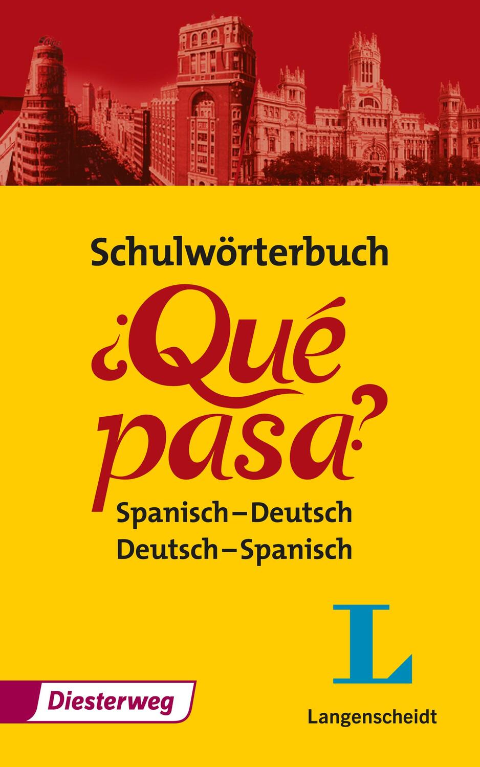 Cover: 9783425710563 | Qué pasa. Schulwörterbuch: Spanisch-Deutsch, Deutsch-Spanisch | Buch