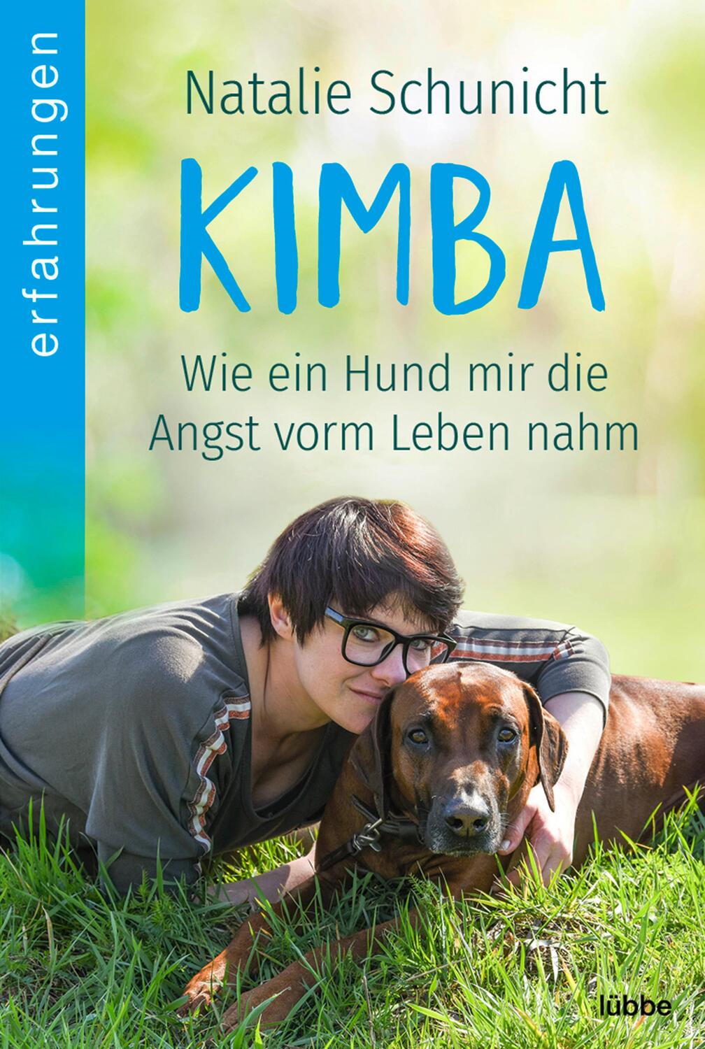 Cover: 9783404617180 | Kimba | Wie ein Hund mir die Angst vorm Leben nahm | Natalie Schunicht