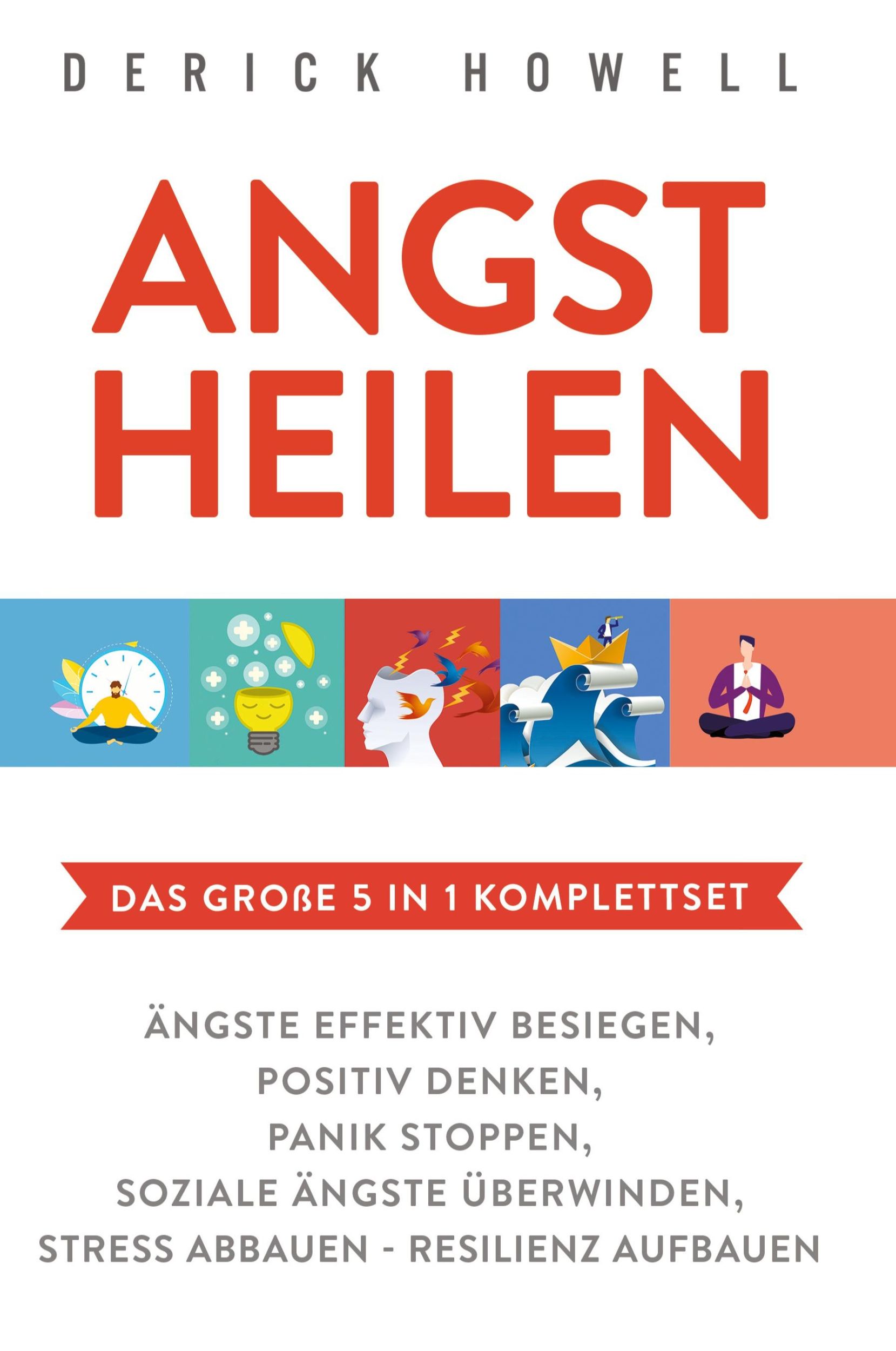 Cover: 9781647801823 | Angst heilen - Das große 5 in 1 Komplettset | Derick Howell | Buch