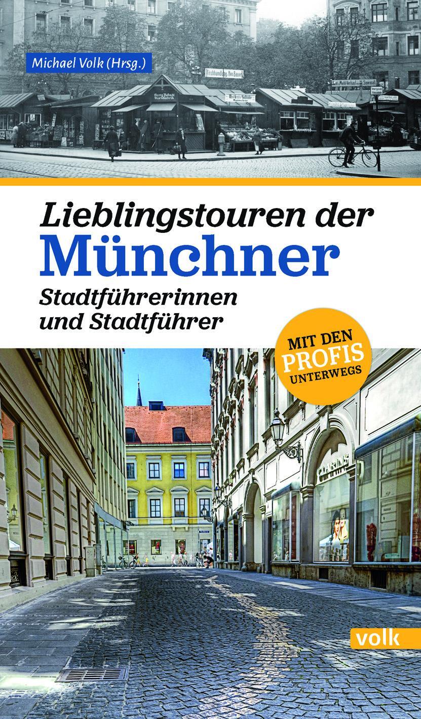 Cover: 9783862224081 | Lieblingstouren der Münchner Stadtführerinnen und Stadtführer | Volk