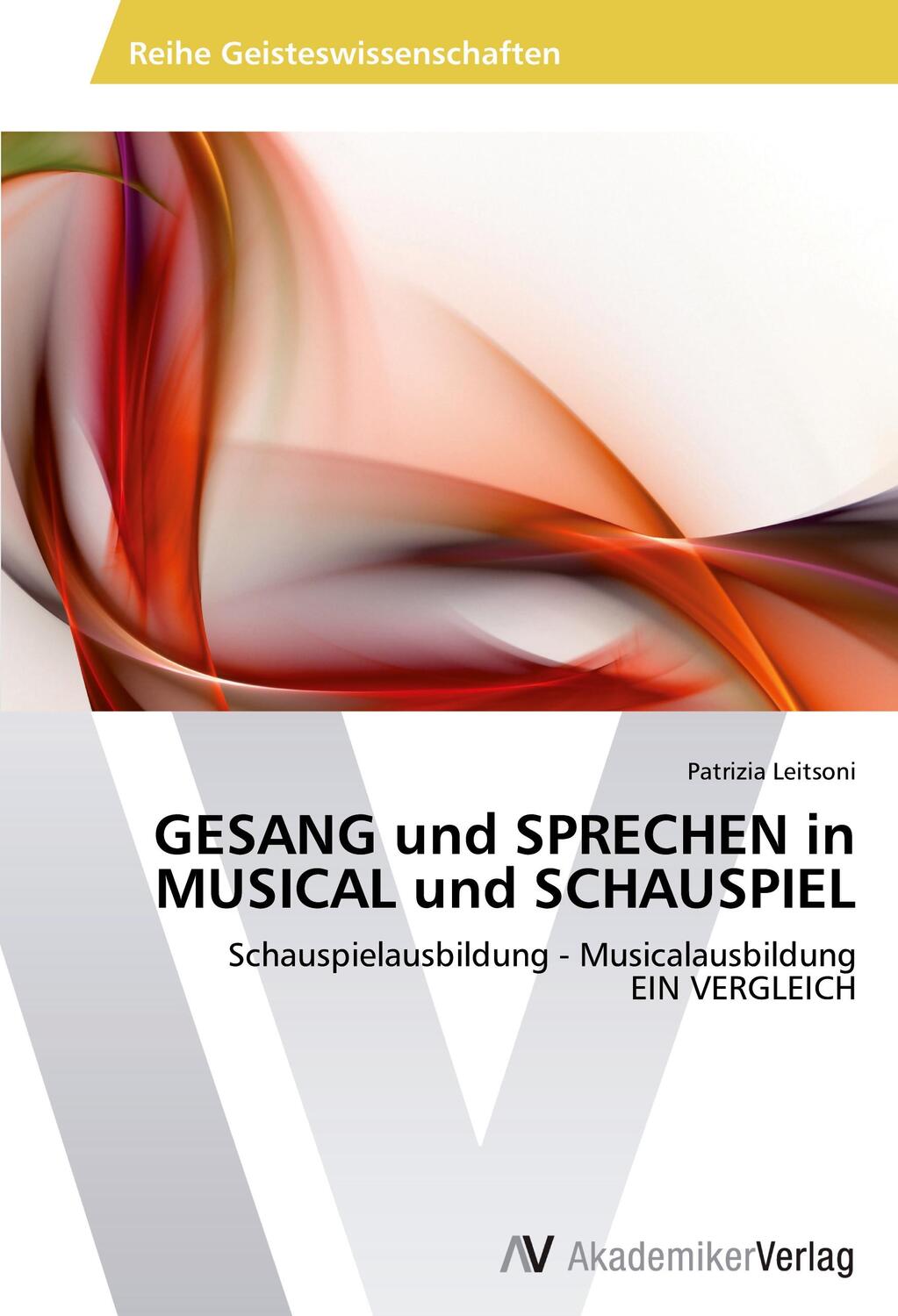 Cover: 9783639471656 | GESANG und SPRECHEN in MUSICAL und SCHAUSPIEL | Patrizia Leitsoni