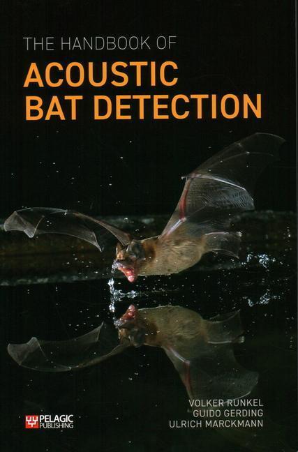 Cover: 9781784272203 | The Handbook of Acoustic Bat Detection | Volker Runkel (u. a.) | Buch