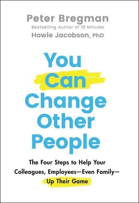 Cover: 9781119816539 | You Can Change Other People | Peter Bregman (u. a.) | Buch | 240 S.