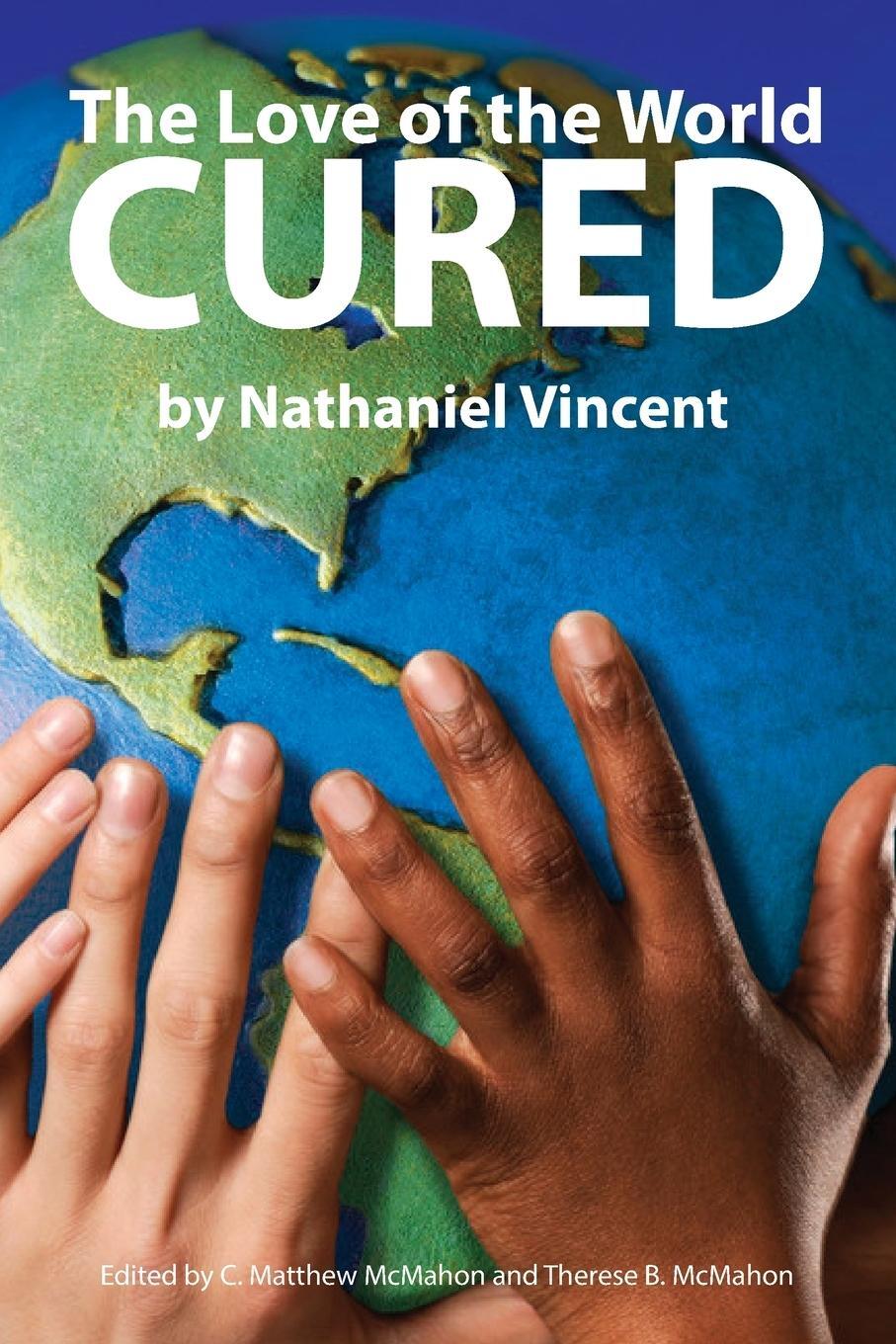 Cover: 9781938721496 | The Love of the World Cured | Nathaniel Vincent (u. a.) | Taschenbuch