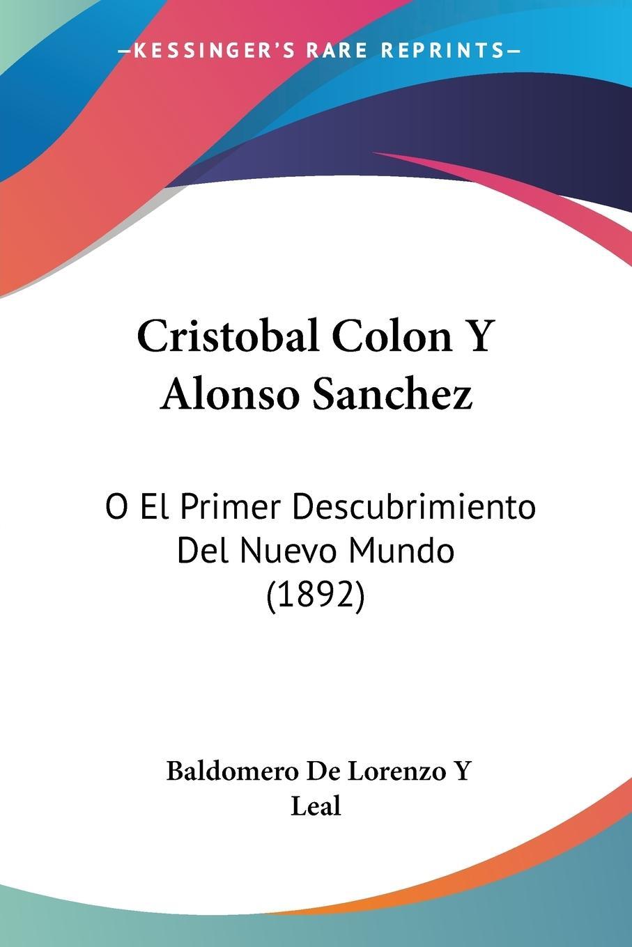 Cover: 9781160349949 | Cristobal Colon Y Alonso Sanchez | Baldomero de Lorenzo Y Leal | Buch