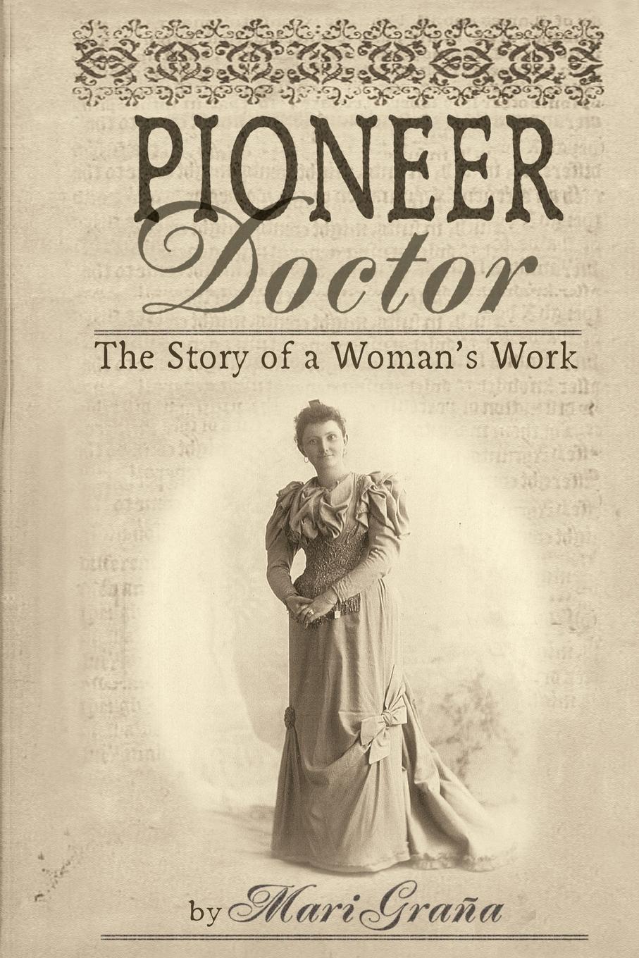 Cover: 9780762736546 | Pioneer Doctor | The Story Of A Woman's Work | Mari Grana | Buch