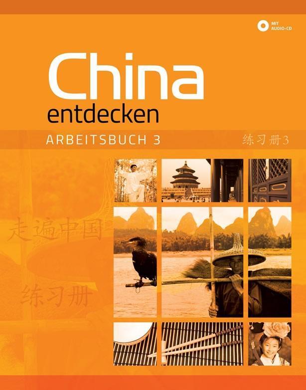 Cover: 9783905816563 | China entdecken - Arbeitsbuch 3 | Ein kommunikativer Chinesisch-Kurs.