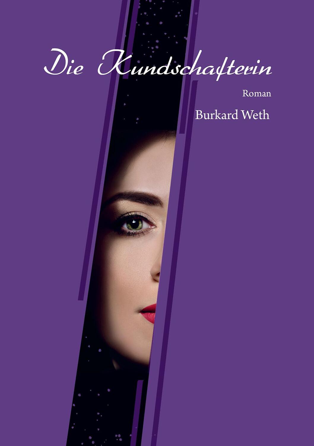 Cover: 9783956319792 | Die Kundschafterin | Burkard Weth | Taschenbuch | 110 S. | Deutsch