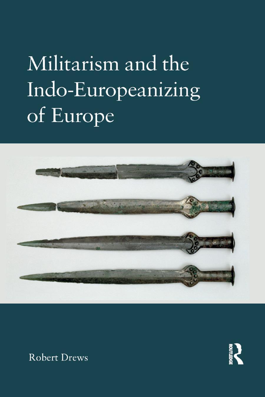 Cover: 9780367886004 | Militarism and the Indo-Europeanizing of Europe | Robert Drews | Buch