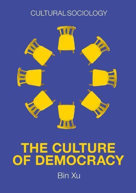 Cover: 9781509543991 | The Culture of Democracy | A Sociological Approach to Civil Society