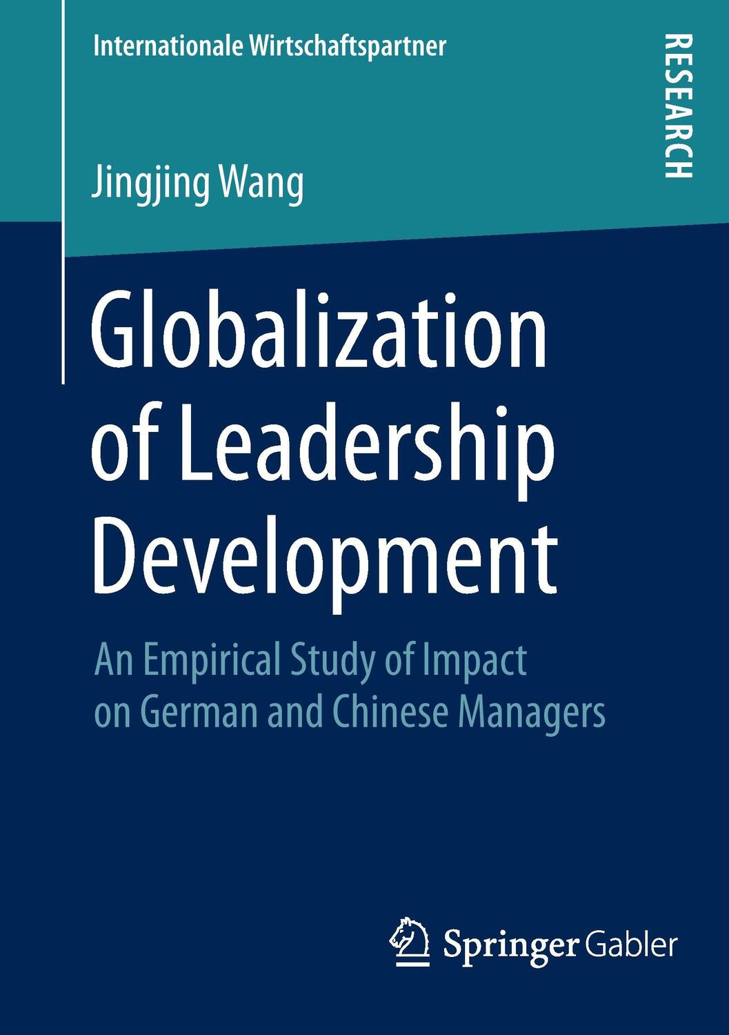 Cover: 9783658068639 | Globalization of Leadership Development | Jingjing Wang | Taschenbuch