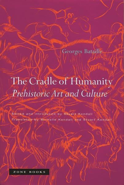 Cover: 9781890951566 | The Cradle of Humanity | Prehistoric Art and Culture | Bataille | Buch
