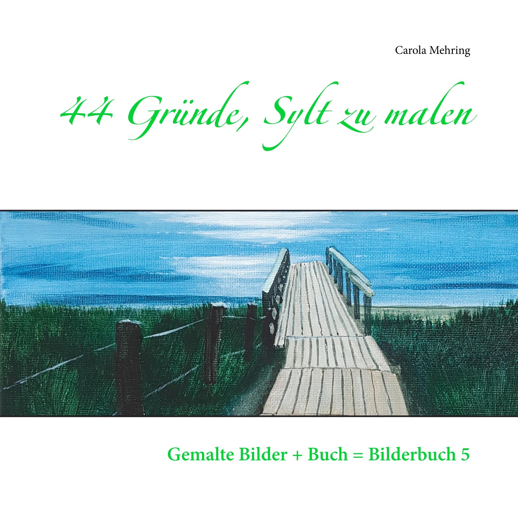 Cover: 9783744885966 | 44 Gründe, Sylt zu malen | Gemalte Bilder + Buch = Bilderbuch 5 | Buch