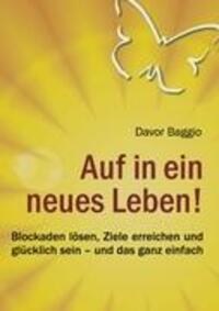 Cover: 9783842347786 | Auf in ein neues Leben! | Davor Baggio | Taschenbuch | Paperback